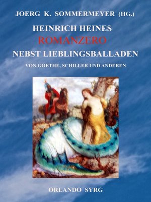 cover image of Heinrich Heines Romanzero nebst Lieblingsballaden von Goethe, Schiller und anderen